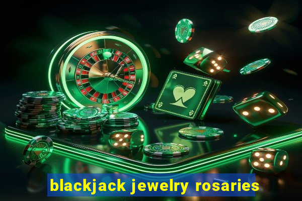 blackjack jewelry rosaries