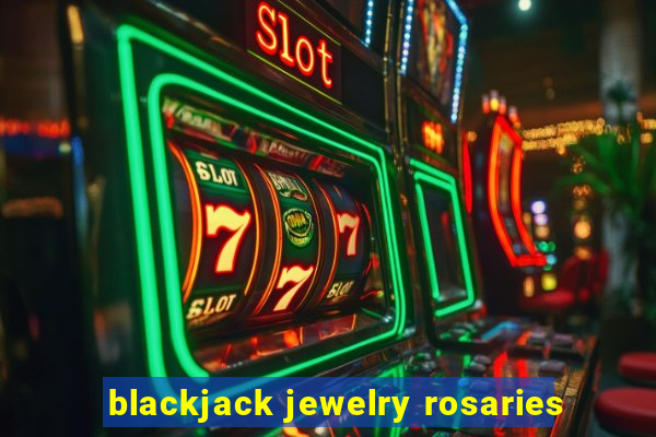 blackjack jewelry rosaries