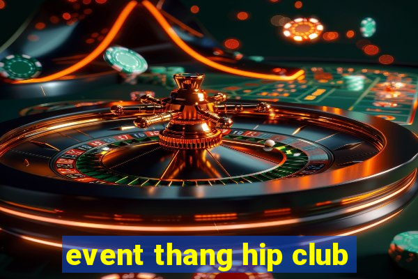 event thang hip club