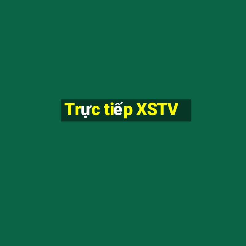 Trực tiếp XSTV