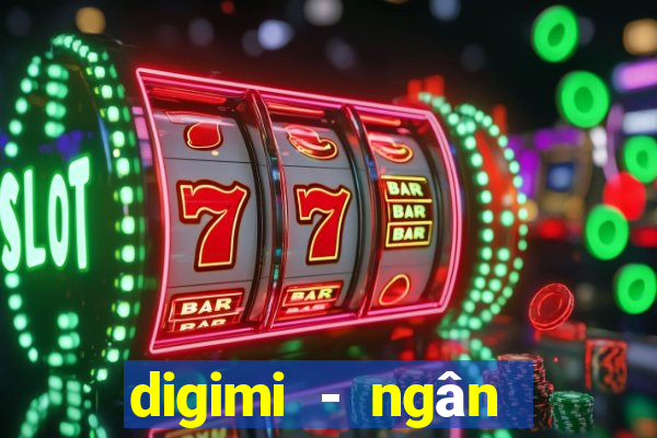 digimi - ngân hàng số