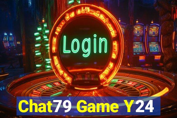 Chat79 Game Y24