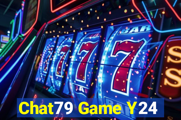 Chat79 Game Y24