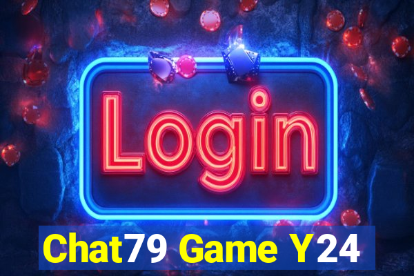 Chat79 Game Y24