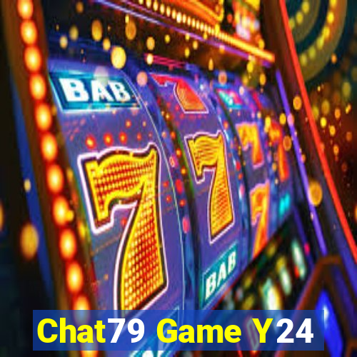 Chat79 Game Y24