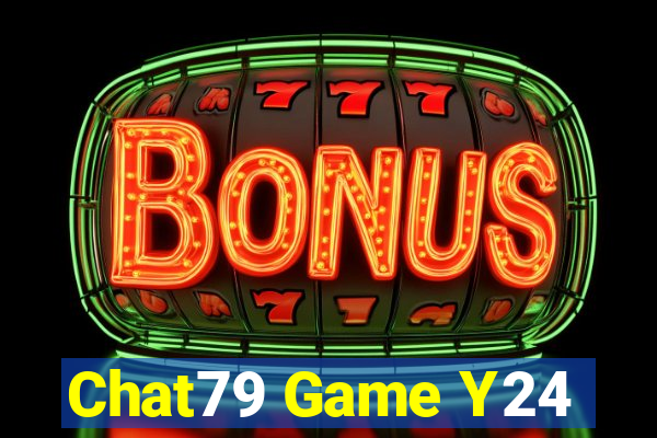 Chat79 Game Y24