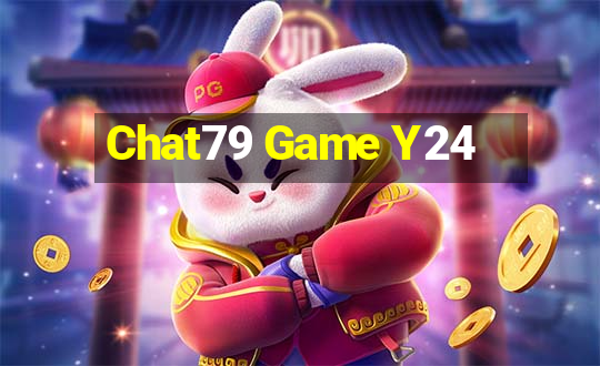 Chat79 Game Y24