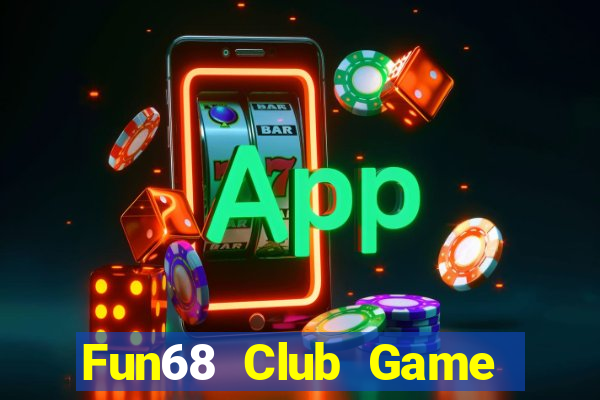 Fun68 Club Game Bài Ionline