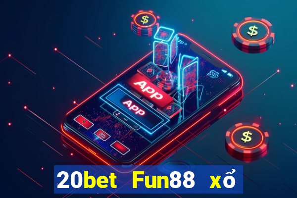 20bet Fun88 xổ số Ainodo