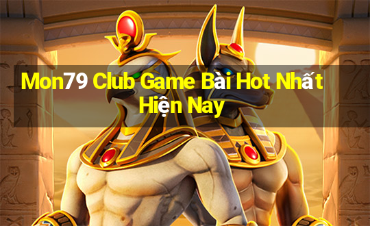 Mon79 Club Game Bài Hot Nhất Hiện Nay