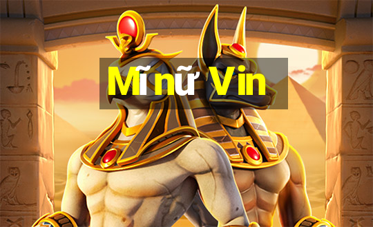 Mĩnữ Vin