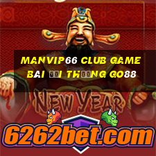 Manvip66 Club Game Bài Đổi Thưởng Go88