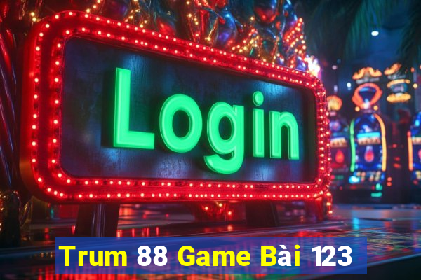 Trum 88 Game Bài 123