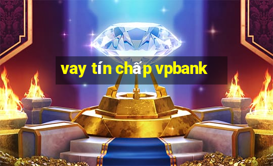 vay tín chấp vpbank