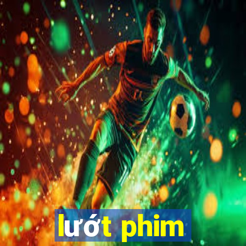 lướt phim