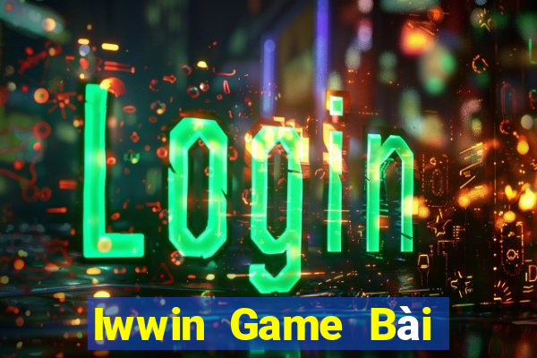 Iwwin Game Bài Nổ Hũ Uy Tín