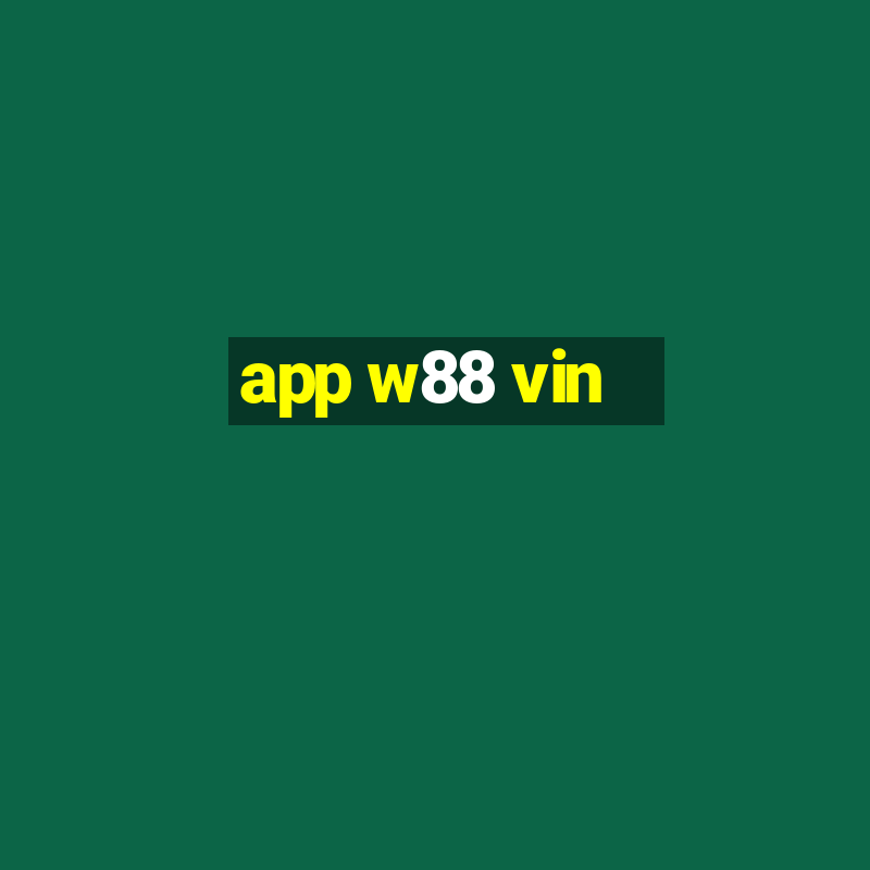 app w88 vin