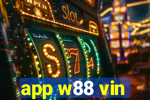 app w88 vin