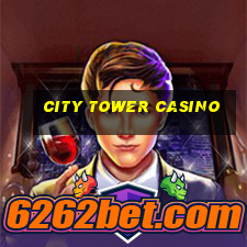 city tower casino