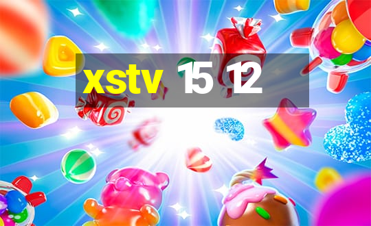 xstv 15 12