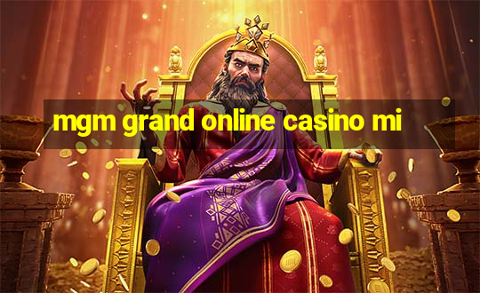 mgm grand online casino mi