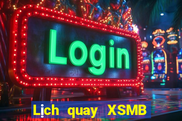 Lịch quay XSMB ngày 5