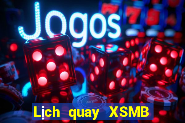 Lịch quay XSMB ngày 5