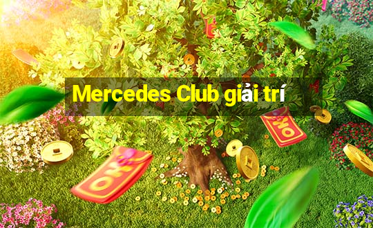 Mercedes Club giải trí