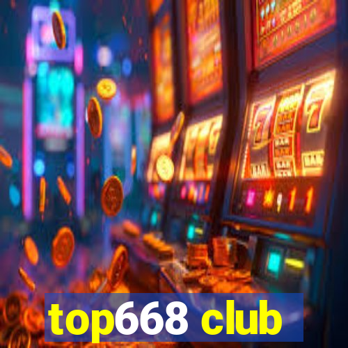 top668 club