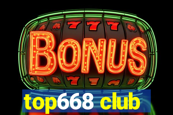 top668 club