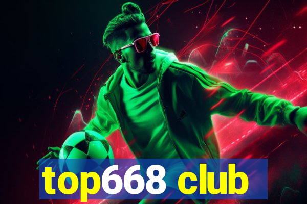 top668 club