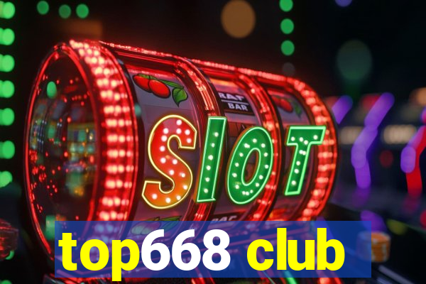 top668 club