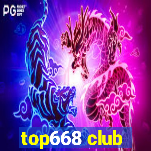 top668 club