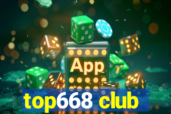 top668 club