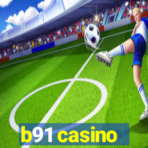 b91 casino