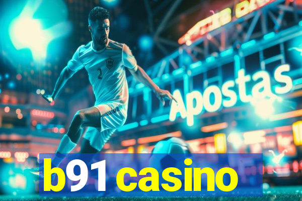 b91 casino