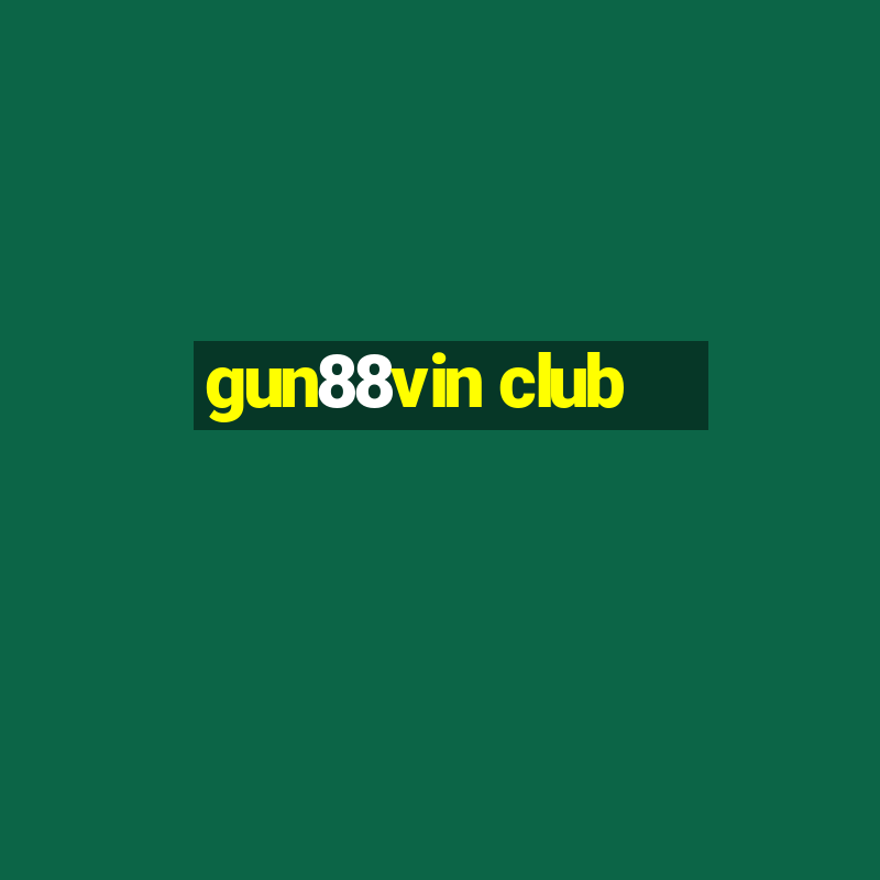 gun88vin club