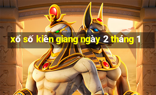 xổ số kiên giang ngày 2 tháng 1