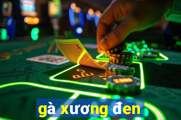 gà xương đen