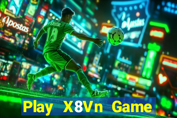 Play X8Vn Game Bài 88 Club Đổi Thưởng