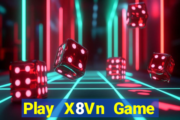 Play X8Vn Game Bài 88 Club Đổi Thưởng