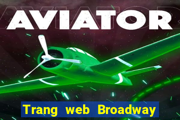 Trang web Broadway Đăng nhập