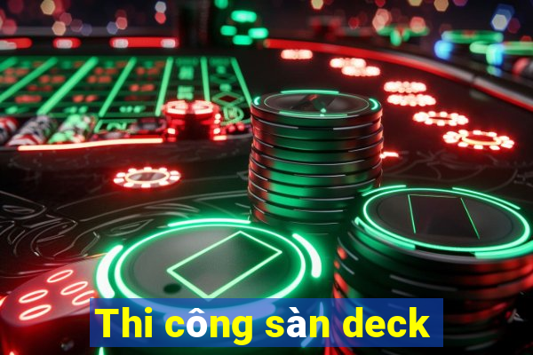 Thi công sàn deck