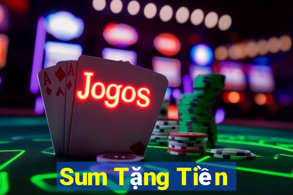 Sum Tặng Tiền