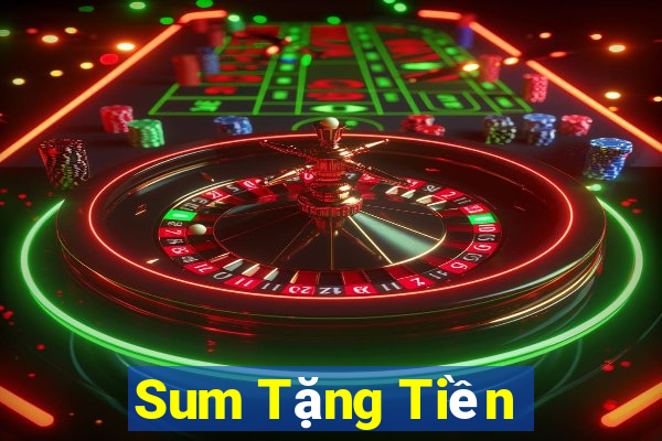 Sum Tặng Tiền