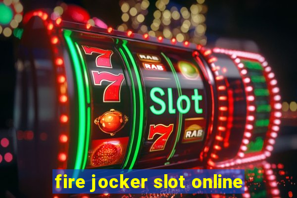 fire jocker slot online