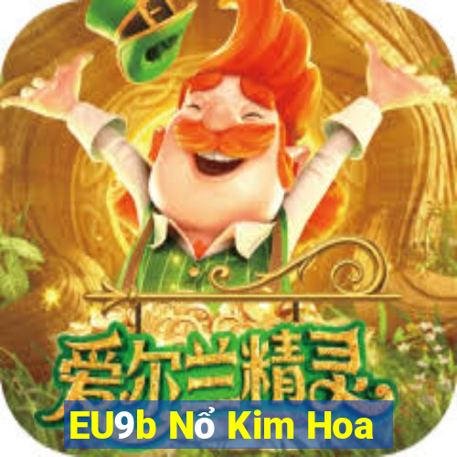 EU9b Nổ Kim Hoa