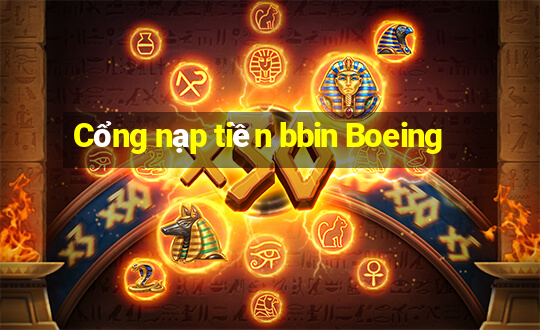 Cổng nạp tiền bbin Boeing