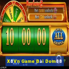 X8Vn Game Bài Dom88