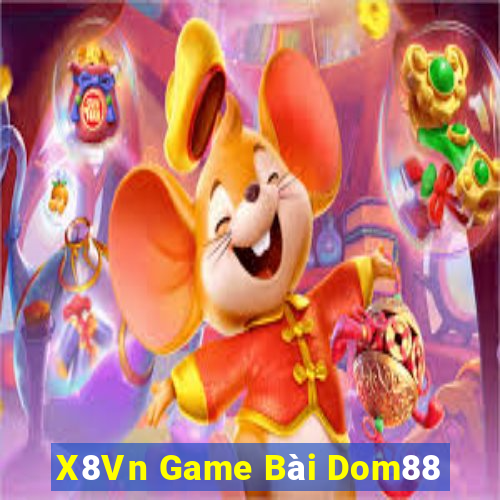 X8Vn Game Bài Dom88